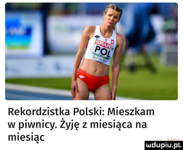 rekordzistka polski mieszkam w piwnicy. żyję z miesiąca na miesiąc