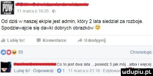 m  d dziś w naszej ek pte jest admin. który   wata siedział za rozboje spodziewane się dawki dobrych obrazkow. luma ww u v www    calu estdwa ata pomeazsjakmm ammwxecą v man