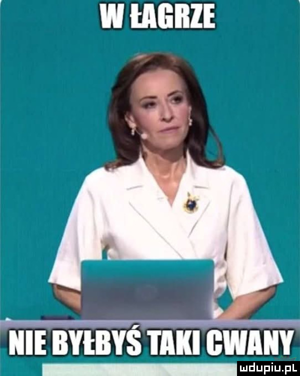 nie byłbyś taki gna wdaniu nl