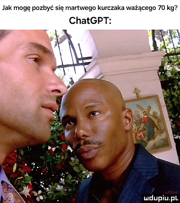 jak mogę pozbyć się martwego kurczaka ważącego    kg chatgpt