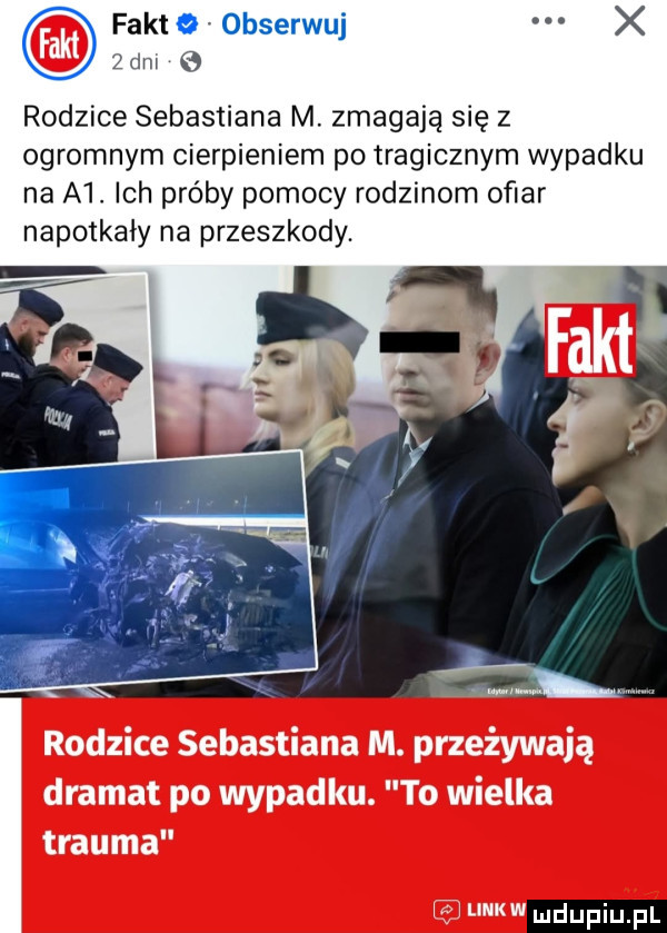 fakle obserwuj x żeni rodzice sebastiana m zmagają się z ogromnym cierpieniem po tragicznym wypadku na a . ich próby pomocy rodzinom ofiar napotkały na przeszkody. ludu iu. l