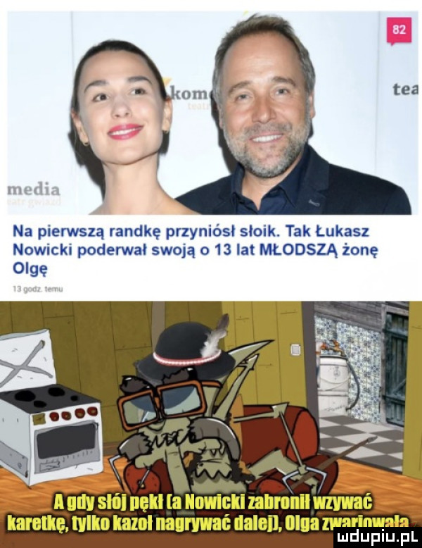 lub na pierwszą randkę przyniósł słoik. tak łukasz nowicki poderwał swoją o    lat młodszą żonę olgę karmę tylko imzol nannmaf nalal ufna mam  m mduplu pl