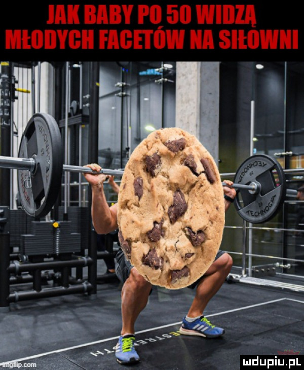idk baby i ll    weilla młlliiygil face i itw na siłowni
