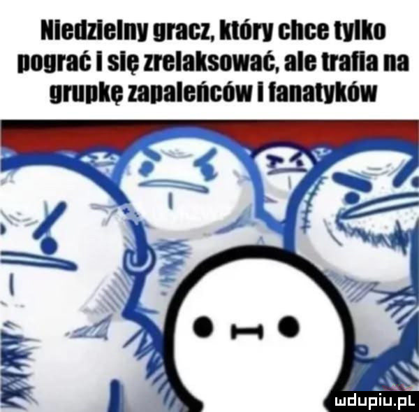 ilellzlelnv aranz. non chce ivllo home i się zrelaksować ale nina na mnie zanaleńcow i fanatyków ludupiu. pl
