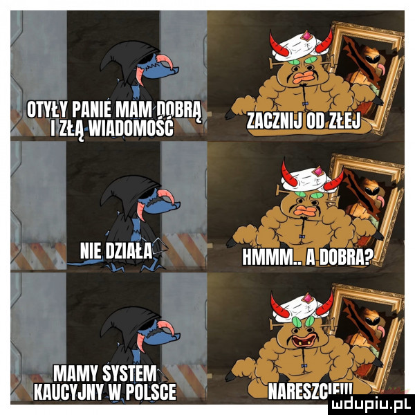 uwily panie mam ijijbię i zu willilumusg icie bunin mamy system kaugyjiiy w polsce. jk nareszg f ludu upiu p