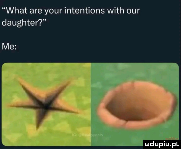 wiat are your intentions with ocr daughter. me