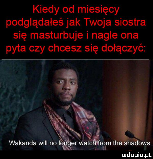 kiedy od miesięcy podglądałeś jak twoja siostra się masturbuje i nagle ona pyta czy chcesz się dołączyć w