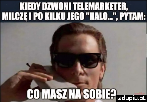 kieiiy iiiwiiiii i elelmlikei ebi milglęi i ll llllllll ieeii emu. pytam fig bai misimi skibie nam