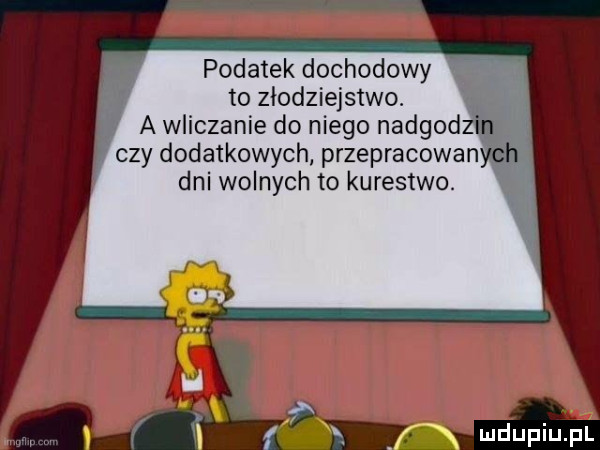 podatek dochodowy to złodziejstwo. a wliczanie do niego nadgod czy dodatkowych przepracowan dni wolnych to kurestwo. f ę