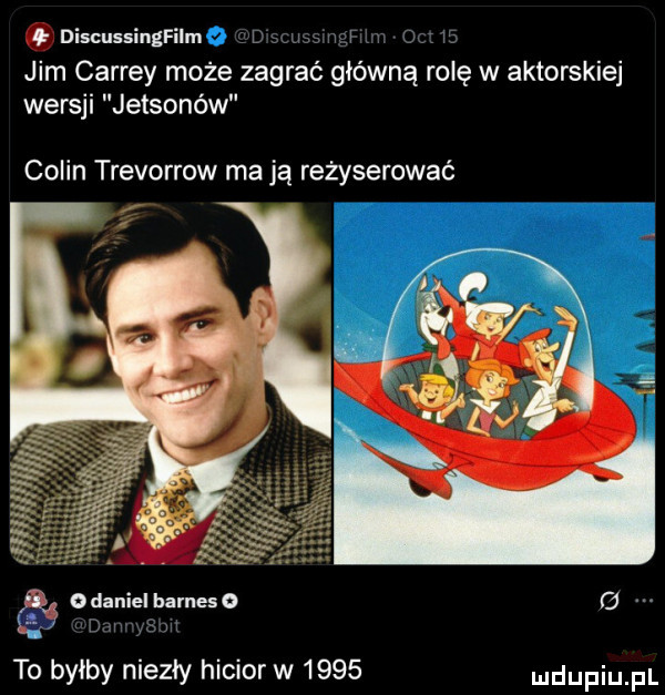 discussingfilmo l jim carrey może zagrać główną rolę w aktorskiej wersji jetsonów u z colin trevorrow mają reżyserować o daniel hades o g m sm to byłby niezły hicior w