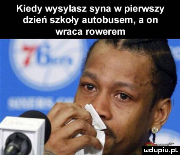kiedy wysyłasz syna w pierwszy dzień szkoły autobusem a on wraca rowerem mdﬁpiupl