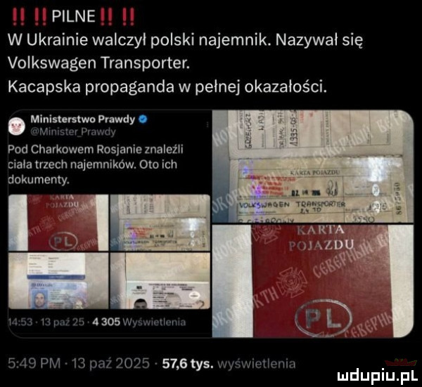 pilne w ukrainie walczył polski najemnik. nazywał się volkswagen transporter. kacapska propaganda w pełnej okazałości. abakankami pod charkowem rosjanie znaleźli ciała trzech najemników. dac ich dokumenty. abakankami meo prawdy. abakankami       w g v pm mim          tys. mm. i mduplu pl