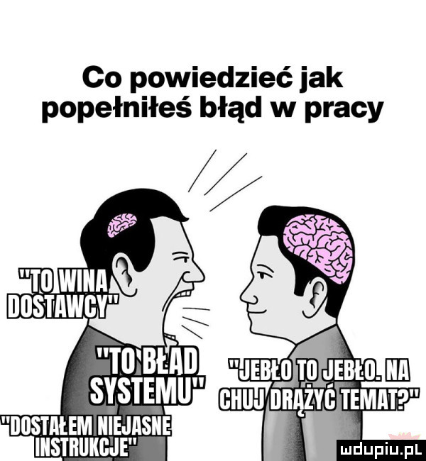 co powiedzieć jak popełniłeś błąd w pracy x f rozumu mu svsnsmu nusmtem minusie iiistiiliiigje