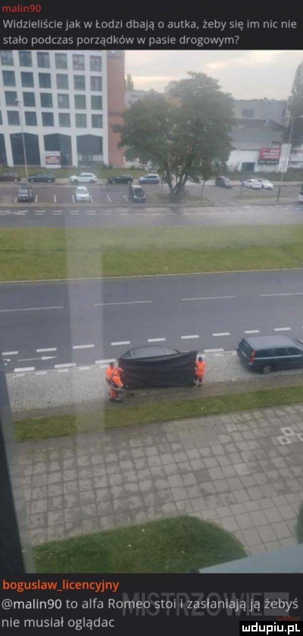 widzieliście jak w łodzi dbają autka zeby się lm nic nie stało podczas porządków w pace drogowym malin   to alfa romeo stoi i zasłaniają ją żebyś nie musiał oglądac