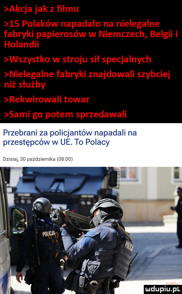 przebrani za policjantów napadali na przestępców w ue. to polacy