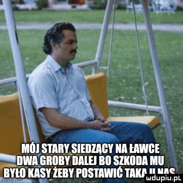 m  stary sieiilaﬂy iii i abbé ikwa giiiiby ialei bai sikiiiia mii yłll kasy żeby plis i amig i akii ludupiu. pl