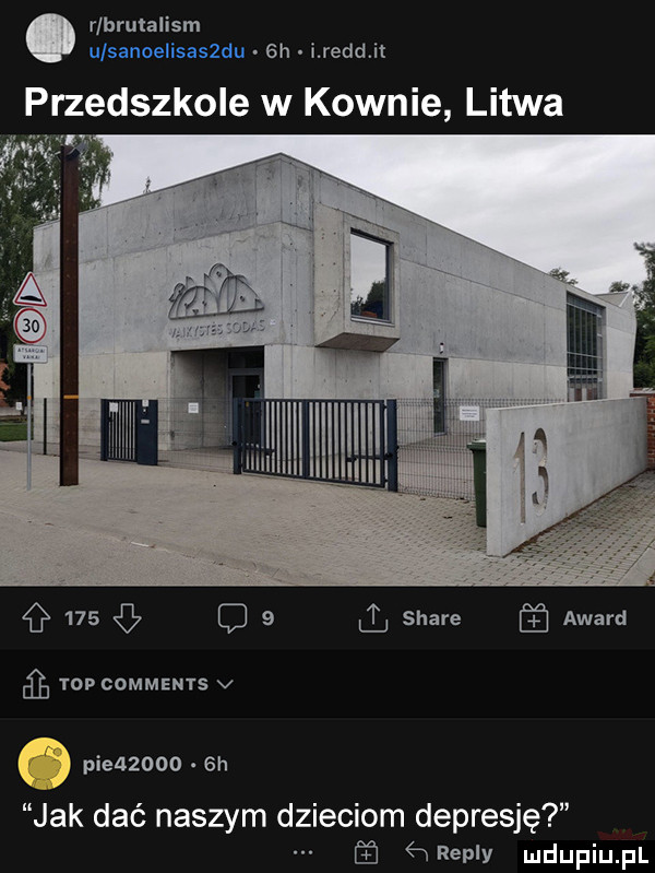 r brulalism ulsanoelisaszdu  h i reed it przedszkole w kownie litwa     g d   i stare award a     commenys v ę   pieazooo  h jak dać naszym dzieciom depresję    repry ludupiu. pl