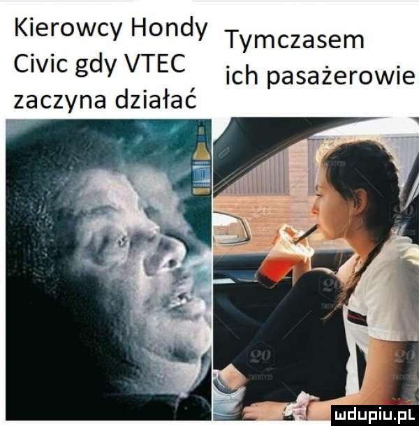 kierowcy hondy tymczasem civic gdy vtec zaczyna działać ich pasażerowie