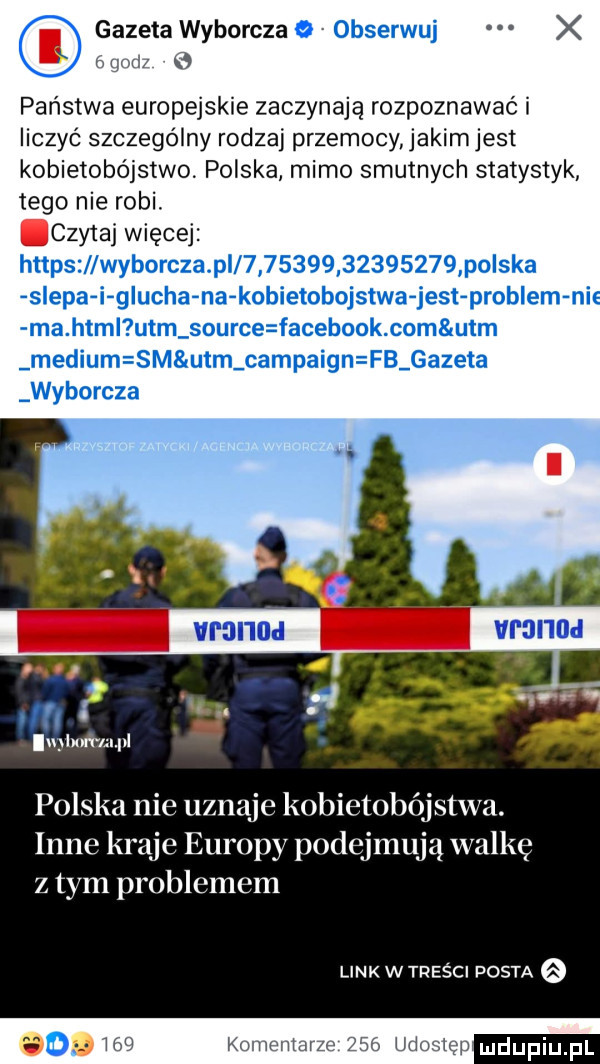 pm   gazeta wyborczao obserwuj państwa europejskie zaczynają rozpoznawać i liczyć szczególny rodzaj przemocy akimjest kobietobójstwo polska mimo smutnych statystyk tego nie robi. czytaj więcej hnpszllwyborcza pl                  polska slepa i glucha na kobietobojstwa jest problemacie rna hdmi uam source facebook com uam medium sm uam campaign fb gazeta wyborcza vi  l  d o. abakankami m.   m   j polska nie uznaje kobietołx inne kraje eu  py podejmują           z t       p  ohlemem link wtreści posta    . mt komentarze     udo