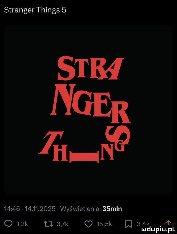 stringer things   sam ger ta                  wyświetlenia   m n o    k tj    k o     k  ak