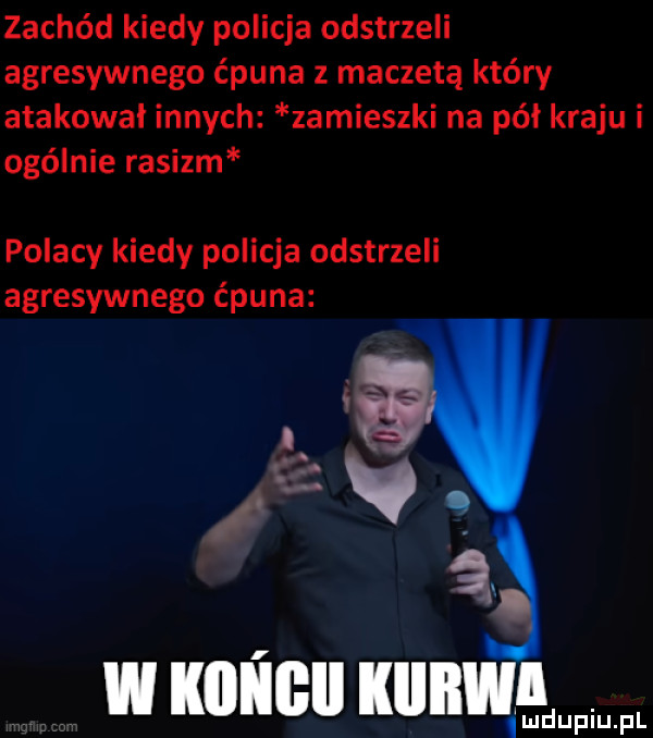 zachód kiedy policja odstrzeli agresywnego ćpuna maczetą który atakował innych zamieszki na pół kraju i ogólnie rasizm polacy kiedy policja odstrzeli agresywnego ćpuna imdupiu. pl