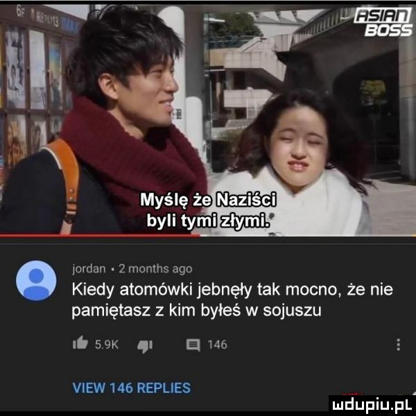 jordan   months ago kiedy atomówki jebnęły tak mocno. że nie pamiętasz z kim byłeś w sojuszu lb   k i i mo view     replies