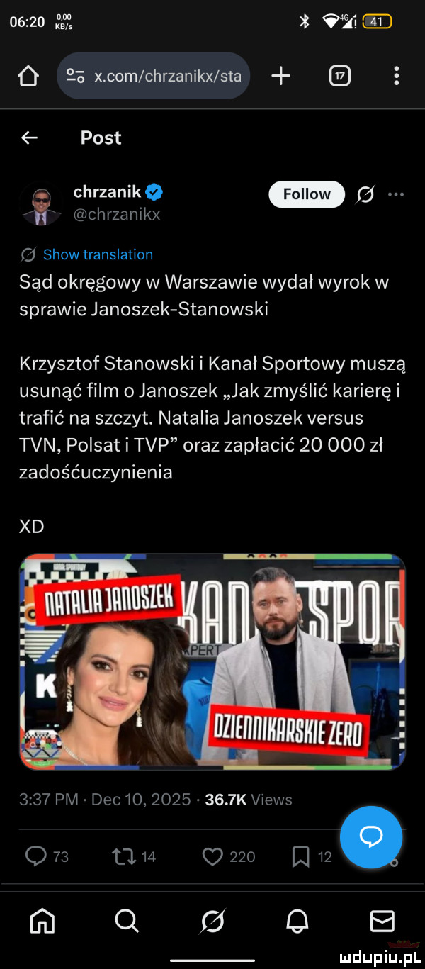 w       x com chrzanikx saa   post a chrzaniło j chrzanikx o show translation sąd okręgowy w warszawie wydał wyrok w sprawie janoszek stanowski krzysztof stanowski i kanał sportowy muszą usunąć film o janoszek jak zmyślić karierę i trafić na szczyt. natalia janoszek versus tvn polsat i tvp oraz zapłacić        zł zadośćuczynienia xd m . iiiiiuiilmmimu i i c maniwaki      pm dec             k views o    t    o     w. ed q g   b