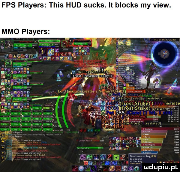 fps players tais hdd sucks. it blocks my view. mmo players. mduńfupl