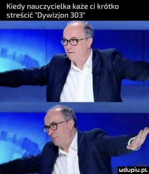 kiedy nauczycielka każe ci krótko streścić dywizjon