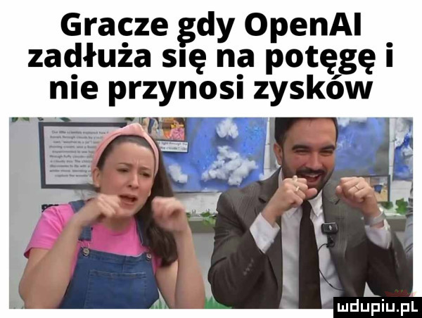 gracze gdy openai zadłuża się n a potęgę nie przynosi zysków