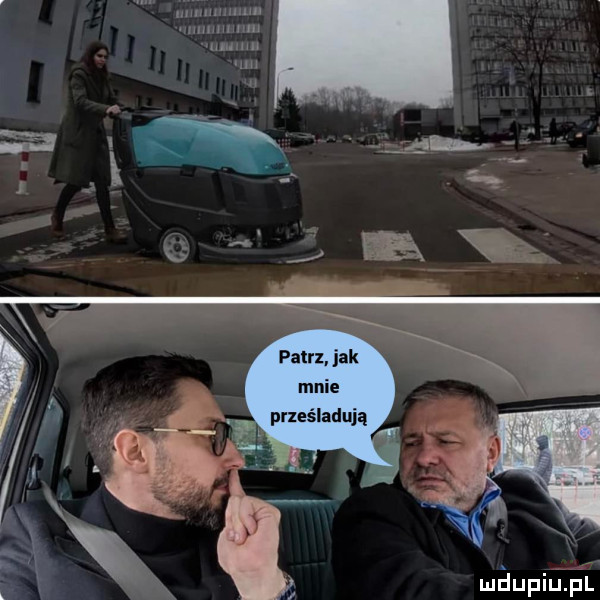 i x. patrz jak mnie prześladują v maupiupl