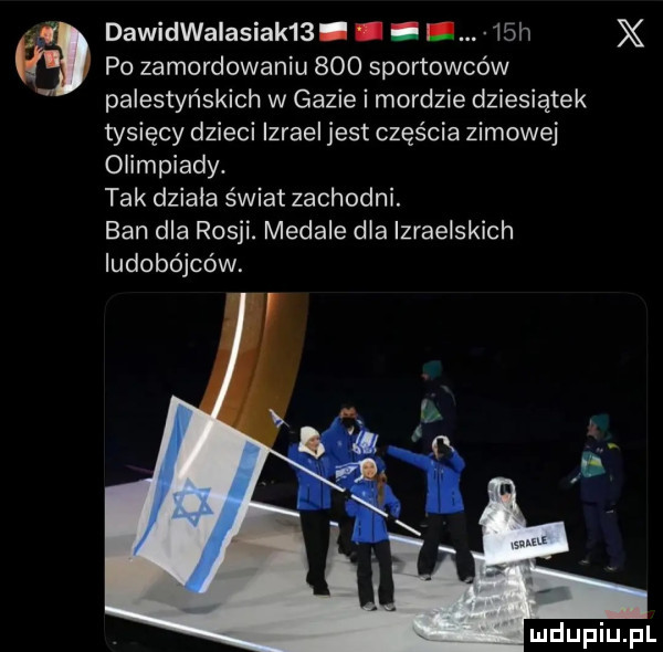 po zamordowaniu     sportowców palestyńskich w gazie i mordzie dziesiątek tysięcy dzieci izrael jest czyście zimowej olimpiady. tak dziala świat zachodni. dawidwaiasiak  . abakankami. abakankami i h x ban dla rosji. medale dla izraelskich iudobójców