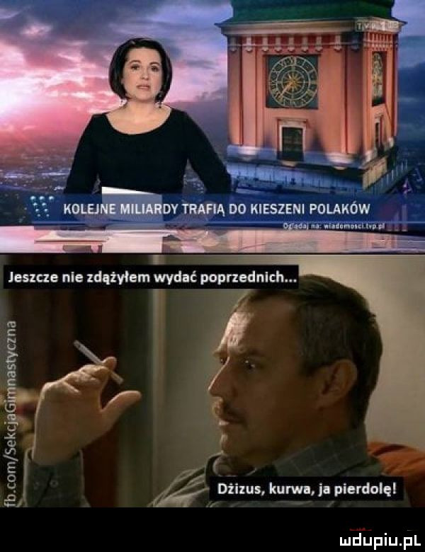 kdleime i mev trafia d  kieszeni polaków ii iu. ma dżixus. kurwa ja pierdolęl