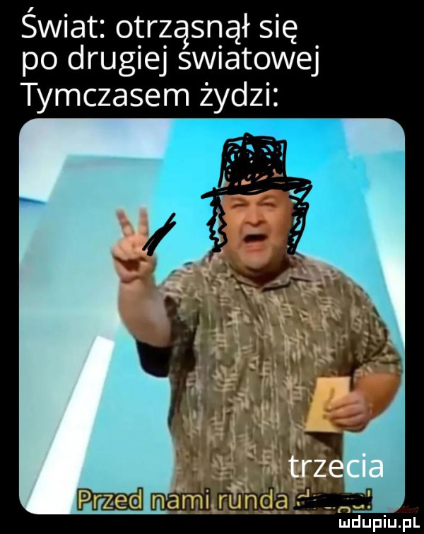 świat otrząsnął się po drugiej swiatowej tymczasem żydzi
