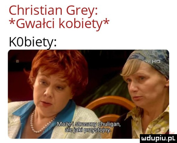 christian gray gwałci kobiety kobie. mduplupl