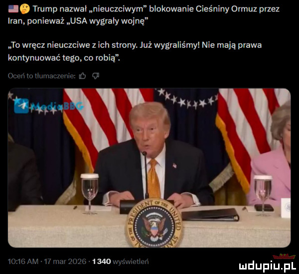 trump nazwal nieuczciwym blokowanie cieśniny ormuz przez iran. ponieważ usa wygrały wojnę tu wręcz nieuczciwe z ich strony. już wygraliśmy nie mają prawa kontynuować tego co robią. ucqutuhuhml obic if     am vmaw      m mw eń
