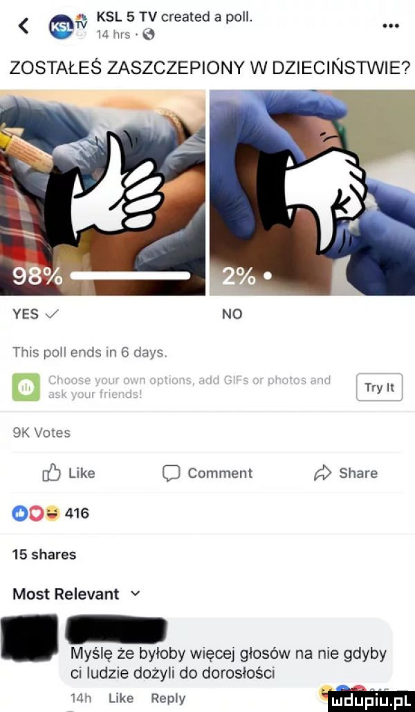 kal   tv created a pall. w m   zostałeś zaszczepiony w dziecinstwie tais pall eads in   dans tryn  k vates ó like d comment stare          shares most relevant v. myślę że byłoby więcej głosów na nie gdyby cn iudzne dożyli do dorosłości   h like repry mm