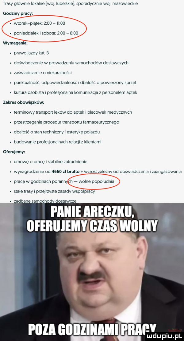 trasy gnome wokalne wc iubewskwel sporadyczne wo mazowweckxe emmy prnq. mocek piątek   uu u ao. pławo aaldv kat a. doświadczenie w pvowadzenm samochodów dostawczych. zaxwwadczeme o mekavawnosc. punktualność. odoowwedzwalnosc dbałość o powwevzunv      . kukuła osobista   dvoles obama komumkaqa z personelem aptek zakres ohowląxków. xevmmowv nanspou lekow do aptek i macew  k medycznych pvzeslrzegame procedur lvansponu farmaceutycznego amuse a sun łachmany estetykę pqazdu. budowane profespnalnych re am z knemam memiemv. umowę o pracę i stabńne zauudmeme. wvnagvodzeme od wan zl mmo wzvosx zalezny od doswmdczema zaangazowama. mace w godzmach porannych woce popomdma. sie rasy przemysle zasady wspdpracv zadbane samochod aosxawcze panieaiiegikii. iiieillilemy bias willisy picia goiizinami ham