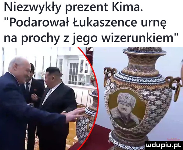 niezwykły prezent kima. podarował łukaszence urnę na prochy złego wizerunkiem wvv mdupiupl