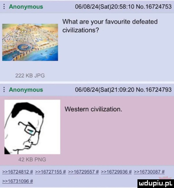 e anonymous          sal          no          wiat are your favourite defeated civilizations     kb jpg   anonymous          set          no          western civilization. r    kb pbg