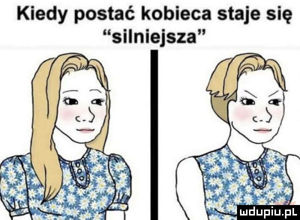 kiedy postać kobieca staje się silniejsza