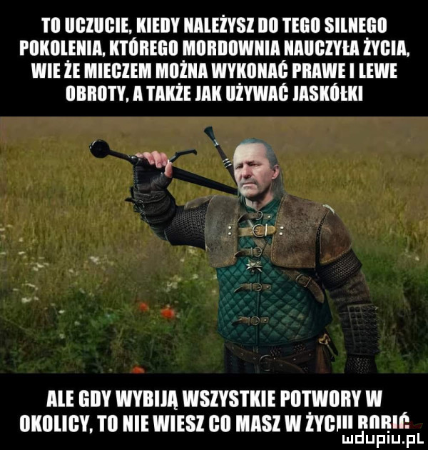 ti iieziigie kieilv haieżysz illl i ebi silneell pokolenia. któregi mlllłllllwiiia mienia życia. wieże miegieiii mężna wvikiiiiaś prawe i lewe nnnnrv a także ibl iiżvwaś iaskóeki ale iiily wybiją wsivstkie flltwlllly w  kllligy     icie wiesl       w żygllld llﬂlilﬂ lud upiu. pl