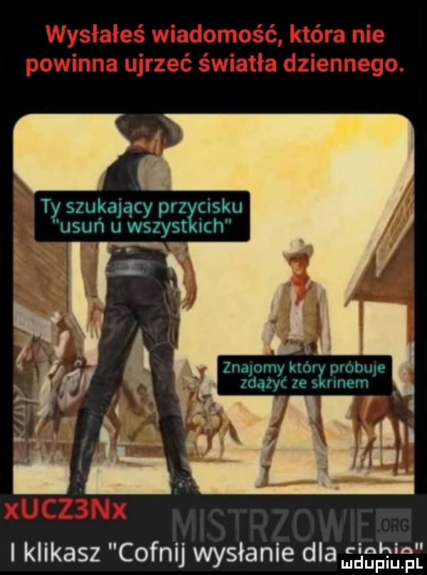 ty szukający prz cisku usun u wszyst ich znajomy kimi pitbule ldązyc ze s runem i klikasz cofnij wysłanie dla