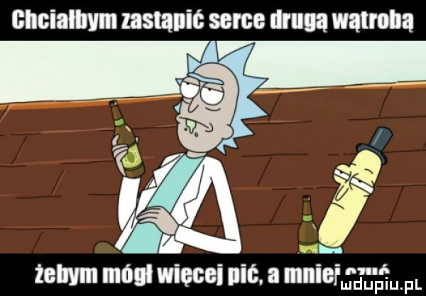 chcialbym zastanie serce druga walmha m i zebym mogl więcki nie. a mniema gm