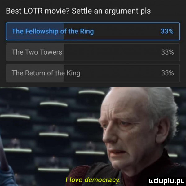 best lotr mobie settle an argument pas my tee ring    tee tao towers    tee return of tee king    ilove democracy