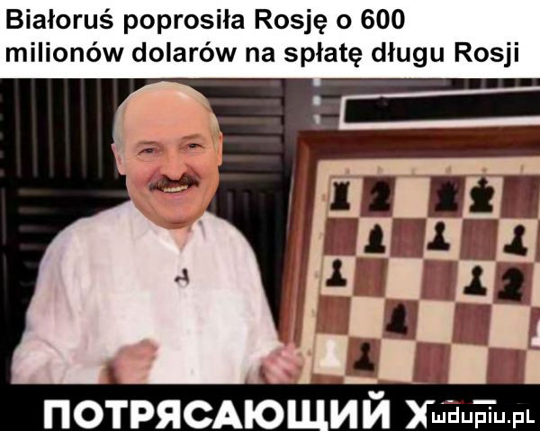 białoruś poprosiła rosję o     milionów dolarów na spłatę długu rosji no rpsicaio mil magm