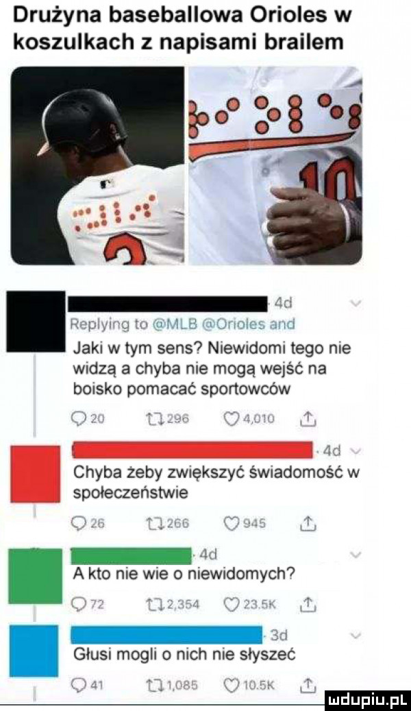 drużyna baseballowa orioles w koszulkach z napisami brajlem nf h w   uv jwhb naw nrzf ma jarl w tym sens niew dom tego nie widzą a chyba nie mogą w  śó na bonsko pomacać sportowców   a chyba zeby zmększyć świadomość w społeczeństwie w. a kto nie wie o niew domach  giusn moch o mch nie słysze z w