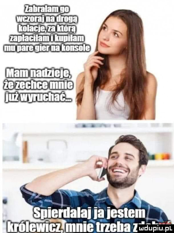 że zechce mnie w  . ludupiu. pl królewnie lllllle trzeba l