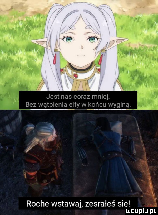 jest nas coraz miej. bez watpxema e fy w końcu wygina. roche wstawaj zesrałeś sie