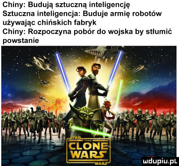 chiny budują sztuczną inteligencję sztuczna inteligencja buduje armię robotów używając chińskich fabryk chiny rozpoczyna pobór do wojska by stłumić powstanie